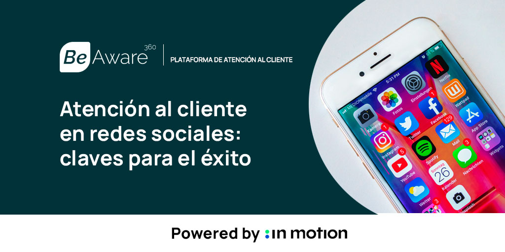 Atención al cliente en redes sociales: 4 claves para el éxito.